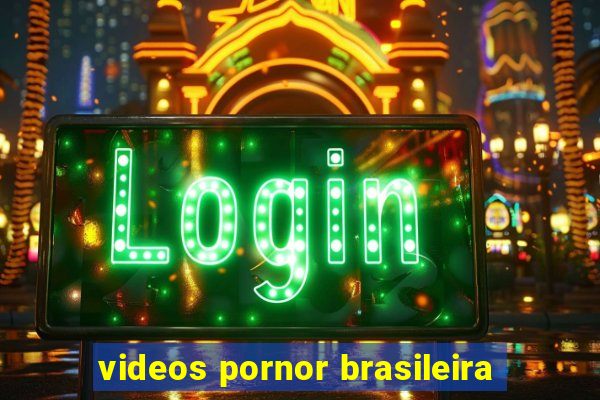 videos pornor brasileira